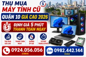 Thu Mua Máy Tính Cũ Quận 10 - Vi Tính A Chề