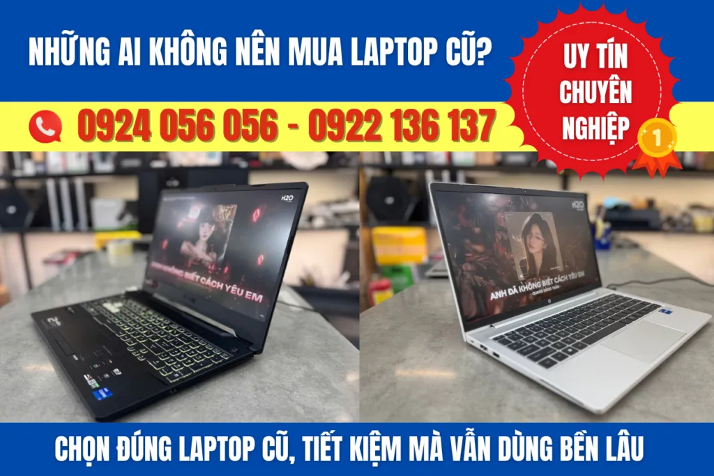 Những Ai Không Nên Mua Laptop Cũ