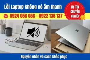 Nguyên Nhân Laptop Không Có Âm Thanh Và 10 Cách Khắc Phục Hiệu Quả