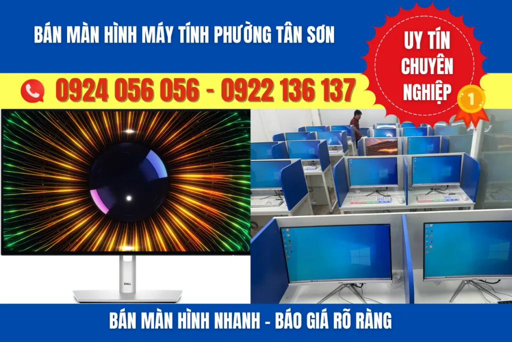 Bán Màn Hình Máy Tính Phường Tân Sơn | Thu Mua Nhanh 15 Phút, Giá Tốt 19 Bán Màn Hình Máy Tính Phường Tân Sơn