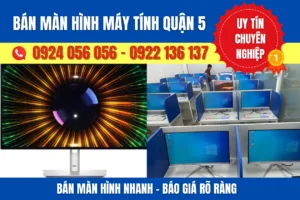 Bán Màn Hình Máy Tính Quận 5