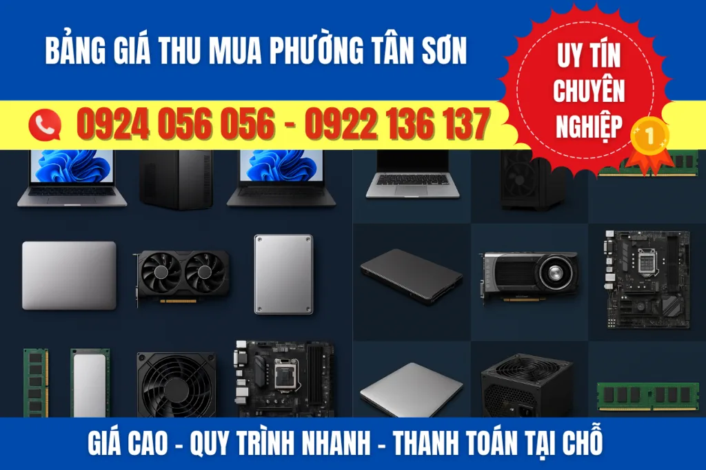 Bảng Giá Thu Mua Phường Tân Sơn - Thu Mua Laptop, Pc Giá Cao 19 Bảng Giá Thu Mua Phường Tân Sơn