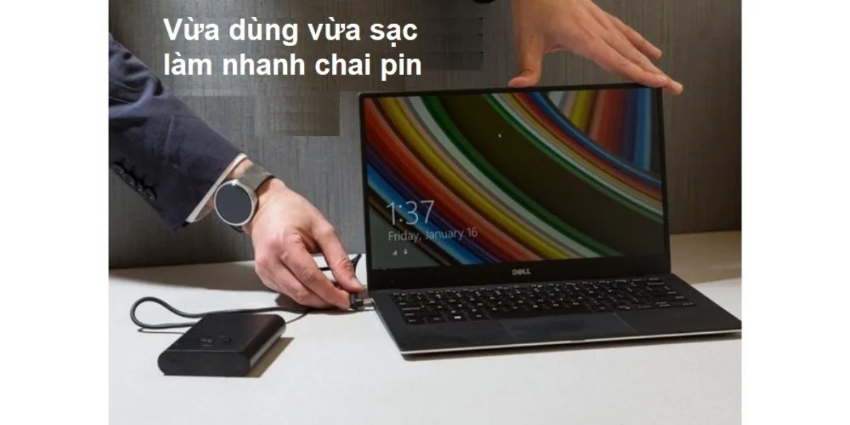 Vừa Sạc Vừa Dùng Khiến Pin Laptop Nhanh Chai