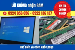 Tại Sao Laptop Không Nhận RAM? Nguyên Nhân & Cách Khắc Phục Đúng