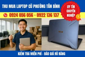 Thu mua laptop cũ phường Tân Bình uy tín #1 – thu mua giá cao