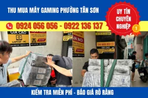 Thu mua máy gaming phường Tân Sơn – uy tín #1 – kiểm tra GPU CPU minh bạch