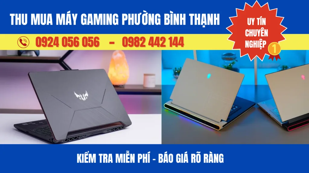 Thu Mua Máy Gaming Phường Bình Thạnh - Uy Tín #1 - Kiểm Tra Gpu Cpu Minh Bạch 22 Thu Mua Máy Gaming Phường Bình Thạnh