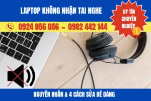 Laptop Không Nhận Tai Nghe: Nguyên Nhân &Amp;Amp; 4 Cách Sửa Dễ Dàng