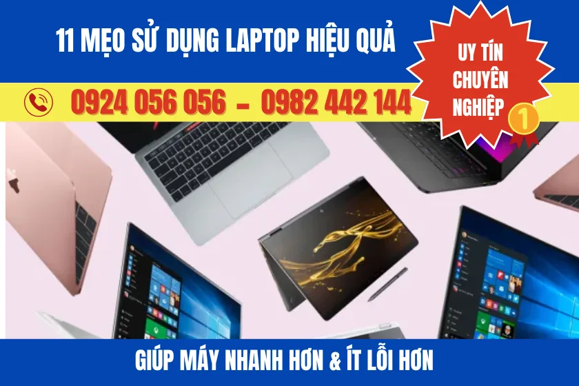 11 Mẹo Sử Dụng Laptop Hiệu Quả Giúp Máy Nhanh Hơn &Amp; Ít Lỗi Hơn 1 Mẹo Sử Dụng Laptop