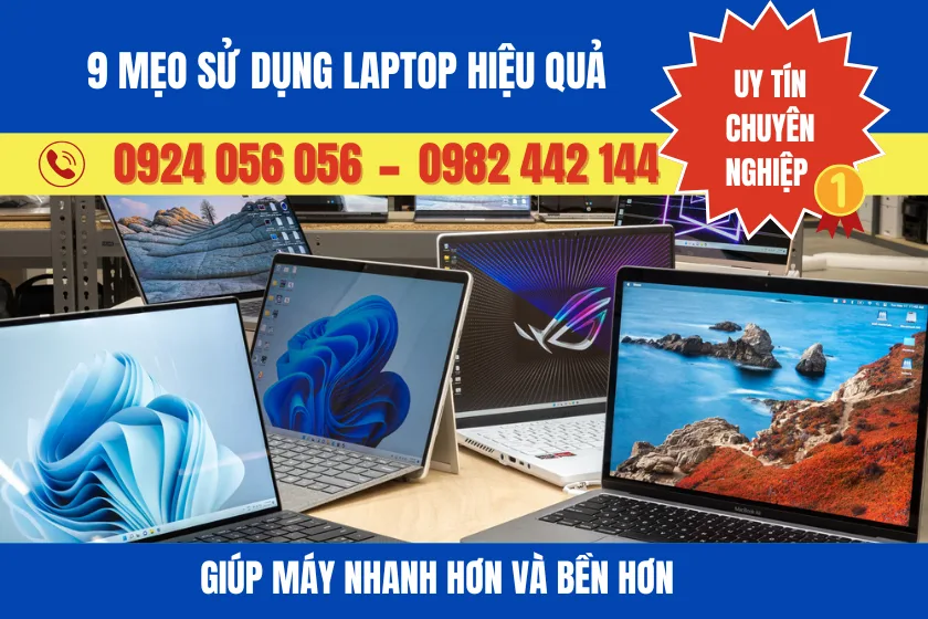 9 Mẹo Sử Dụng Laptop Hiệu Quả Giúp Máy Nhanh Hơn &Amp; Bền Hơn 1 Mẹo Sử Dụng Laptop