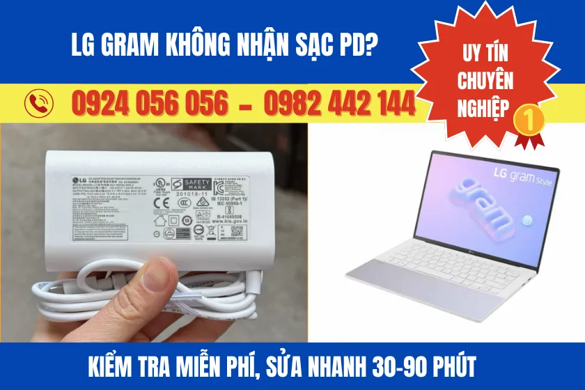 Lg Gram Không Nhận Sạc Pd? Kiểm Tra Miễn Phí, Sửa Nhanh 30–90 Phút 1 Lg Gram Không Nhận Sạc Pd