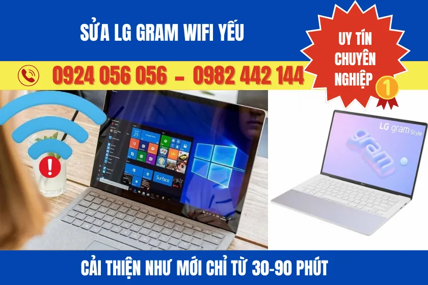 Lg Gram Wifi Yếu? Cải Thiện Như Mới Chỉ 30–90 Phút, Miễn Phí Kiểm Tra 1 Lg Gram Wifi Yếu,