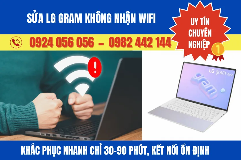 Lg Gram Không Nhận Wifi? Khắc Phục Nhanh 30–90 Phút, Kết Nối Ổn Định 1 Lg Gram Không Nhận Wifi
