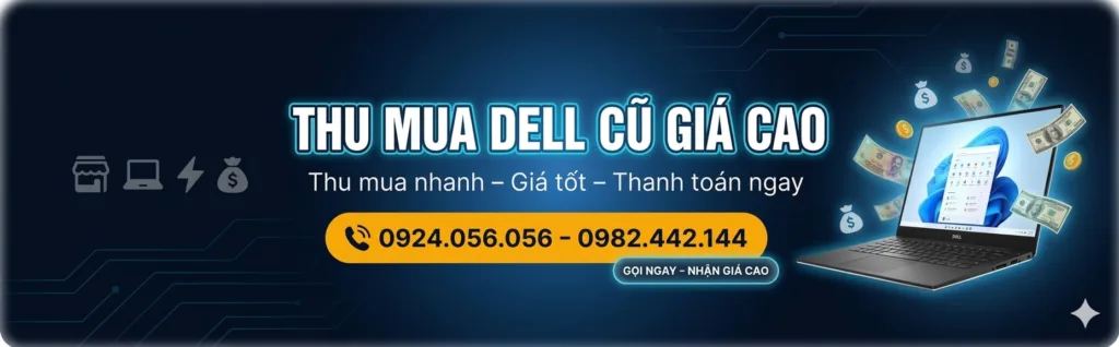 Thu Mua Dell Cũ Giá Cao