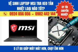 Vệ Sinh Laptop Msi Tra Keo Tản Nhiệt