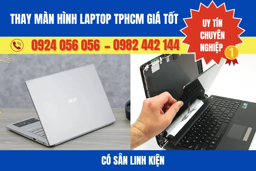 Thay Màn Hình Laptop Lấy Liền Chỉ 30 Phút - Báo Giá Nhanh 16 Thay Màn Hình Laptop