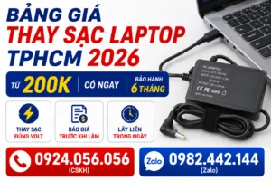 Bảng Giá Thay Sạc Laptop Tphcm - Vi Tính A Chề