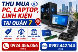 Thu Mua Máy Tính Cũ Quận 7 - Vi Tính A Chề