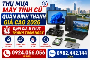 Thu Mua Máy Tính Cũ Quận Bình Thạnh - Vi Tính A Chề