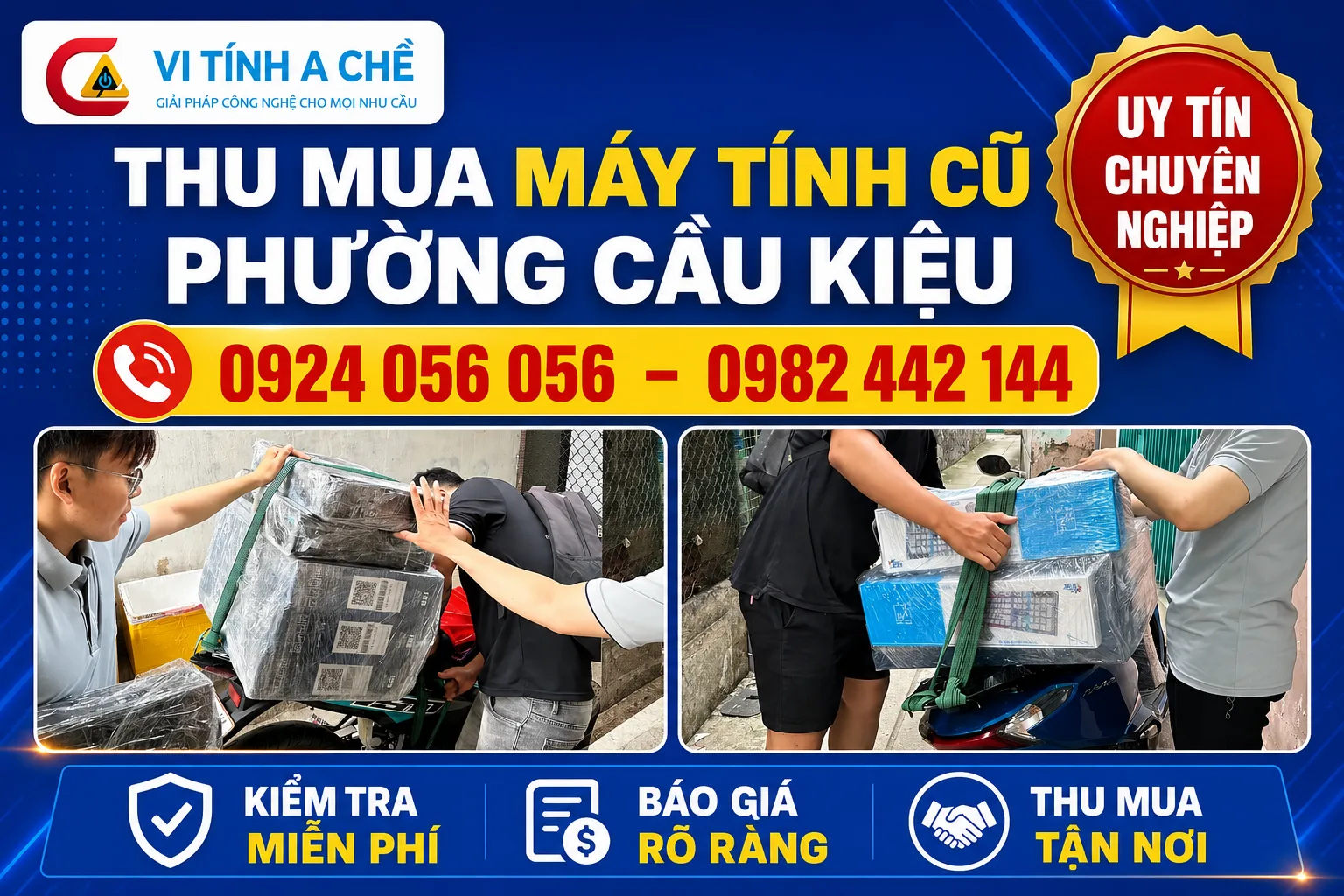 Thu Mua Máy Tính Cũ Phường Cầu Kiệu Giá Cao 2026 — Định Giá Minh Bạch, Tiền Ngay 1 Thu Mua Máy Tính Cũ Phường Cầu Kiệu - Vi Tính A Chề