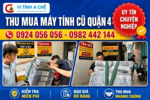 Thu Mua Máy Tính Cũ Quận 4 - Vi Tính A Chề